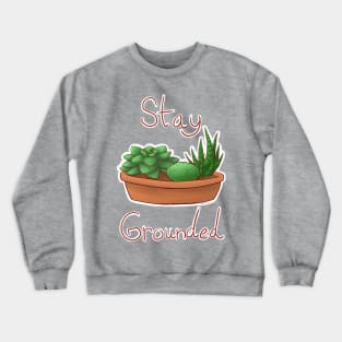 Stay Grounded Crewneck Sweatshirt